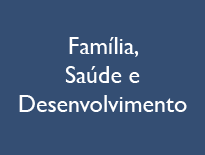 Família, Saúde e Desenvolvimento